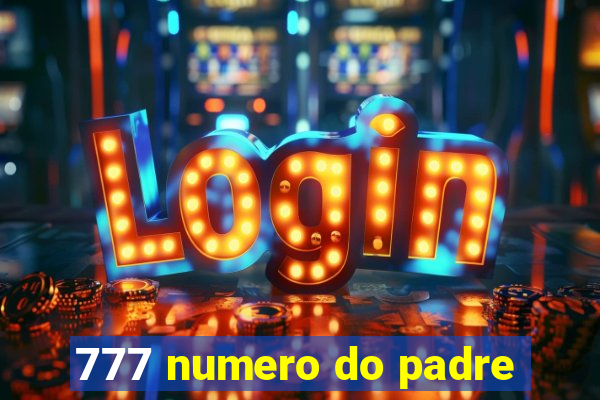 777 numero do padre